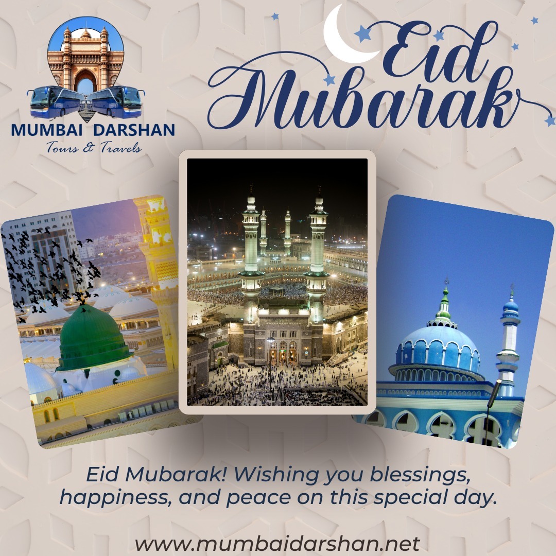 Eid Mubarak from Mumbai Darshan Tours & Travels! 