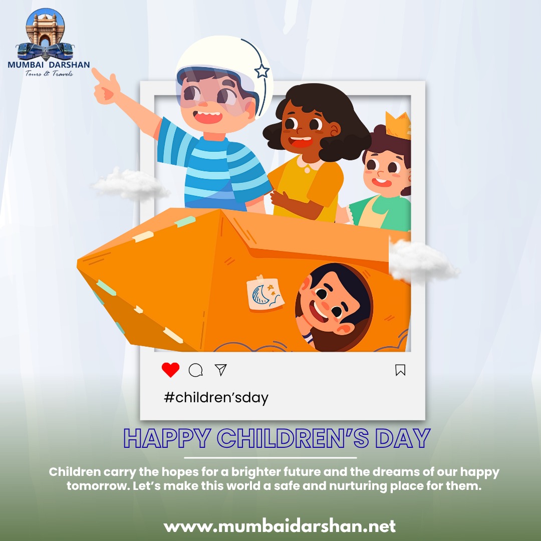  Happy Children’s Day from Mumbai Darshan Tours & Travels! 